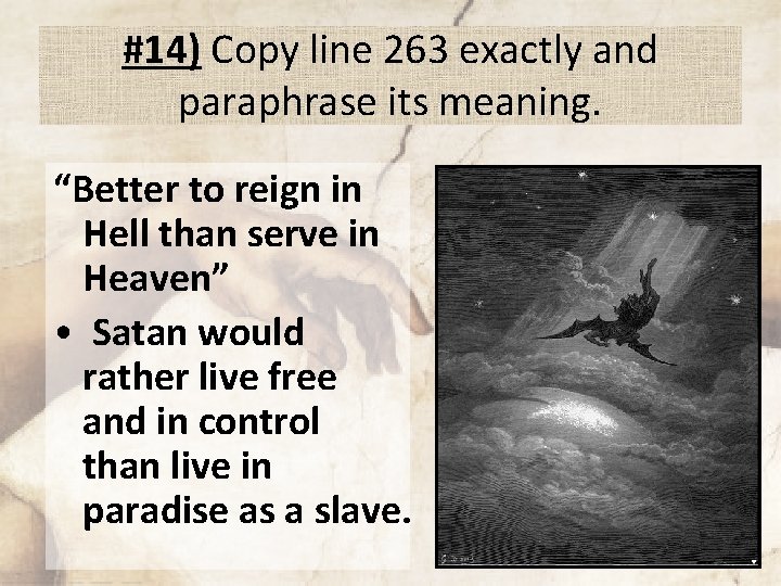 #14) Copy line 263 exactly and paraphrase its meaning. “Better to reign in Hell