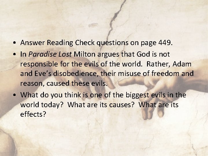  • Answer Reading Check questions on page 449. • In Paradise Lost Milton