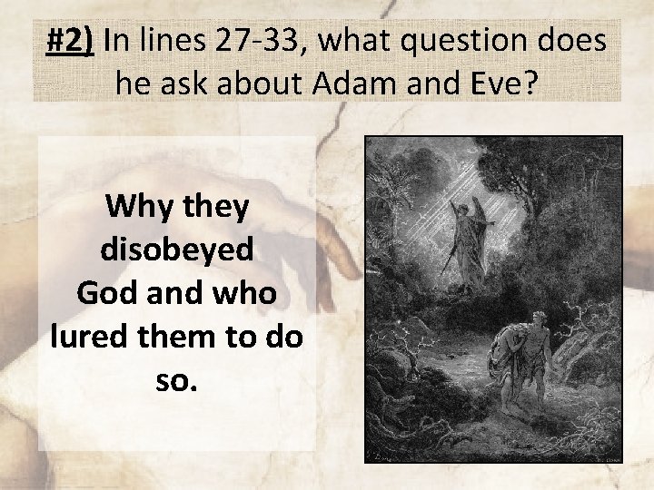 #2) In lines 27 -33, what question does he ask about Adam and Eve?