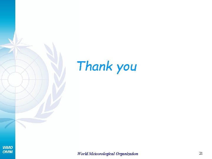 Thank you World Meteorological Organization 21 