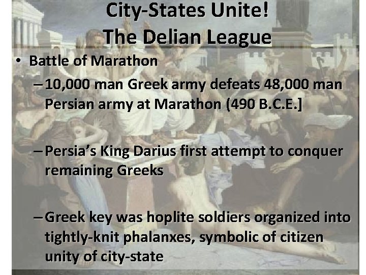 City-States Unite! The Delian League • Battle of Marathon – 10, 000 man Greek