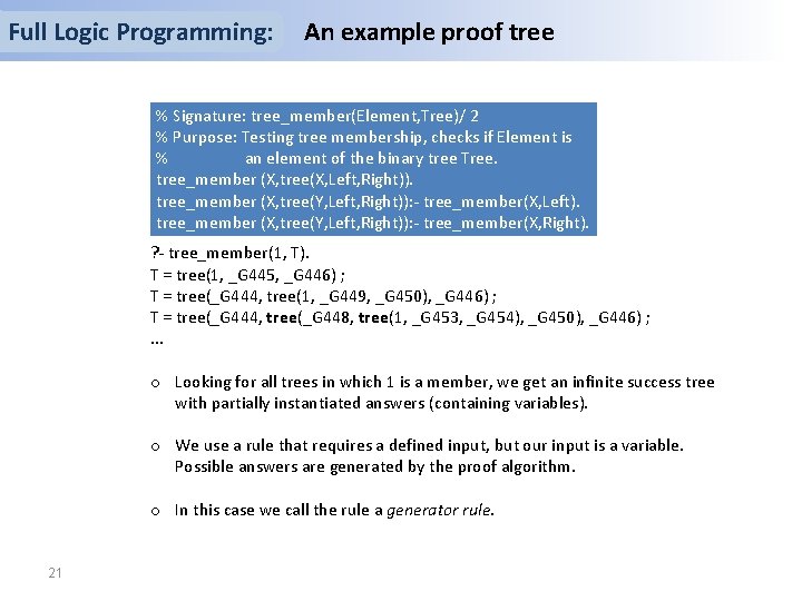Full Logic Programming: An example proof tree % Signature: tree_member(Element, Tree)/ 2 % Purpose: