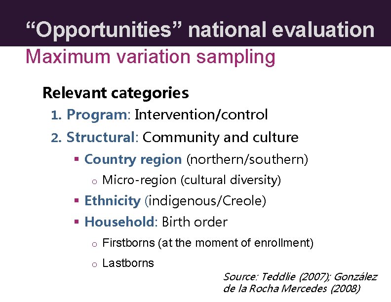 “Opportunities” national evaluation Maximum variation sampling Relevant categories 1. Program: Intervention/control 2. Structural: Community