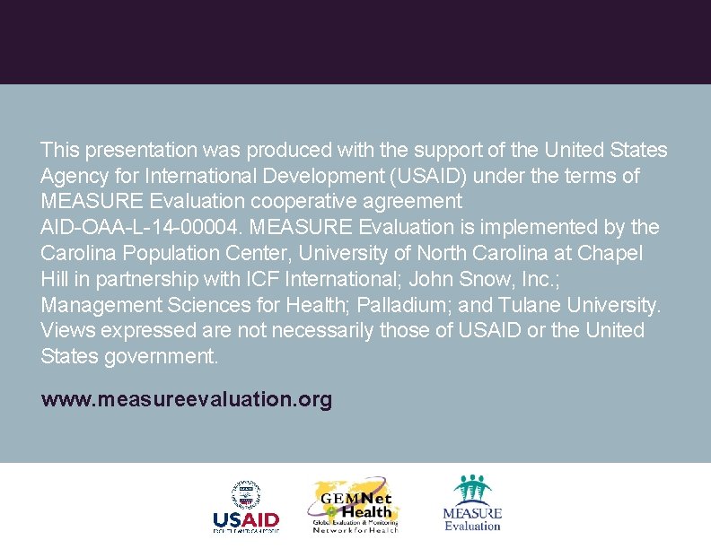 This presentation was produced with the support of the United States Agency for International