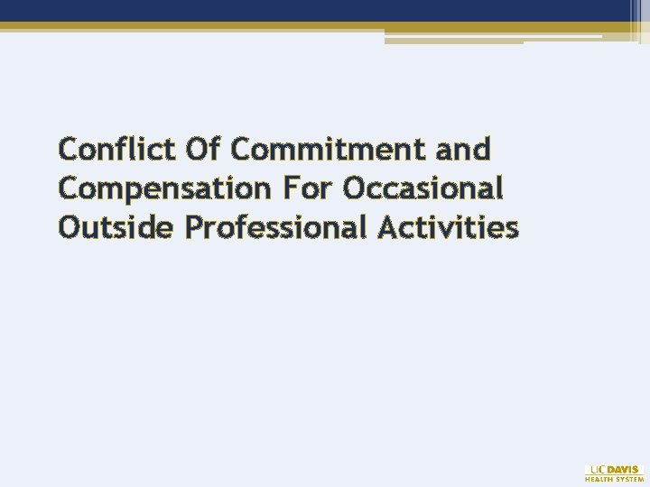 Conflict Of Commitment and Compensation For Occasional Outside Professional Activities 
