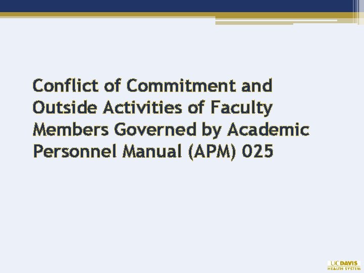 Conflict of Commitment and Outside Activities of Faculty Members Governed by Academic Personnel Manual