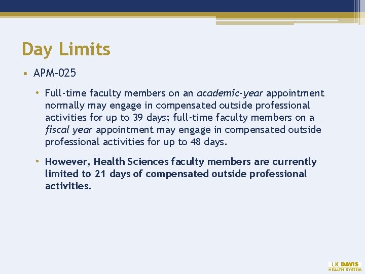 Day Limits • APM-025 • Full-time faculty members on an academic-year appointment normally may