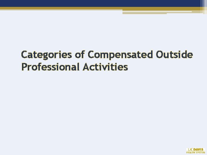 Categories of Compensated Outside Professional Activities 