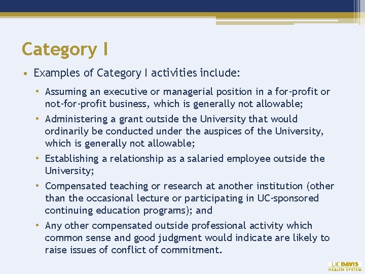 Category I • Examples of Category I activities include: • Assuming an executive or