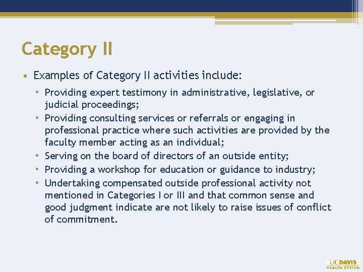 Category II • Examples of Category II activities include: • Providing expert testimony in