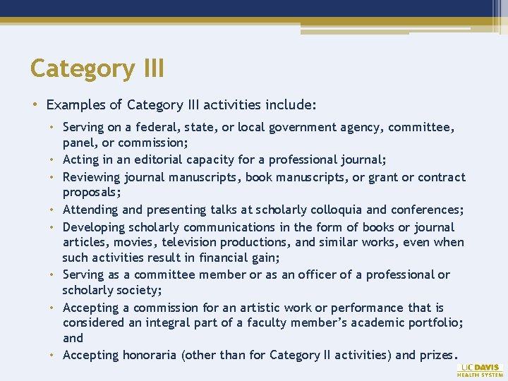 Category III • Examples of Category III activities include: • Serving on a federal,