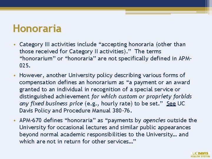 Honoraria • Category III activities include “accepting honoraria (other than those received for Category