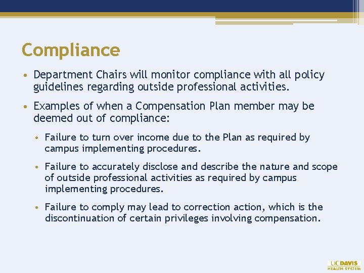 Compliance • Department Chairs will monitor compliance with all policy guidelines regarding outside professional