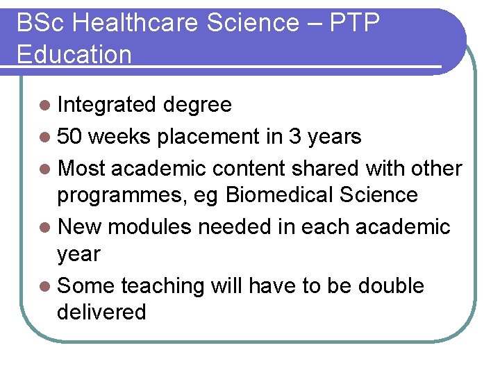 BSc Healthcare Science – PTP Education l Integrated degree l 50 weeks placement in