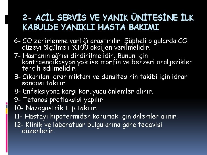 2 - ACİL SERVİS VE YANIK ÜNİTESİNE İLK KABULDE YANIKLI HASTA BAKIMI 6 - 2 - ACİL SERVİS VE YANIK ÜNİTESİNE İLK KABULDE YANIKLI HASTA BAKIMI 6 -