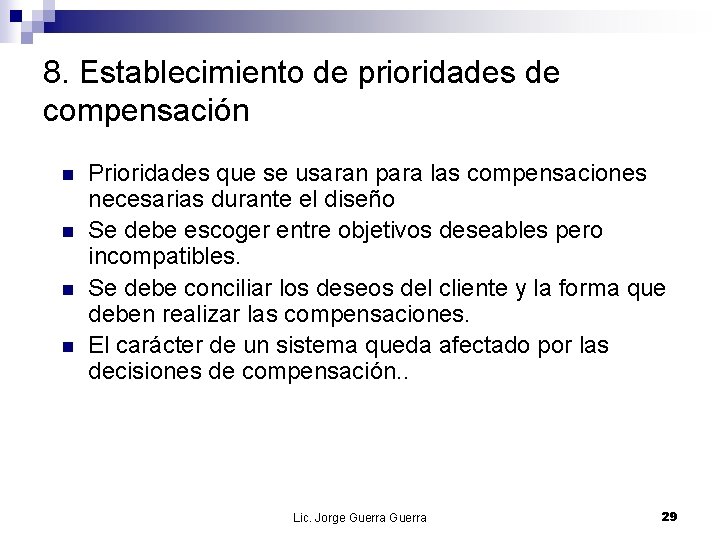 8. Establecimiento de prioridades de compensación n n Prioridades que se usaran para las