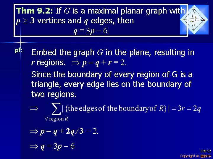 Thm 9. 2: If G is a maximal planar graph with p 3 vertices