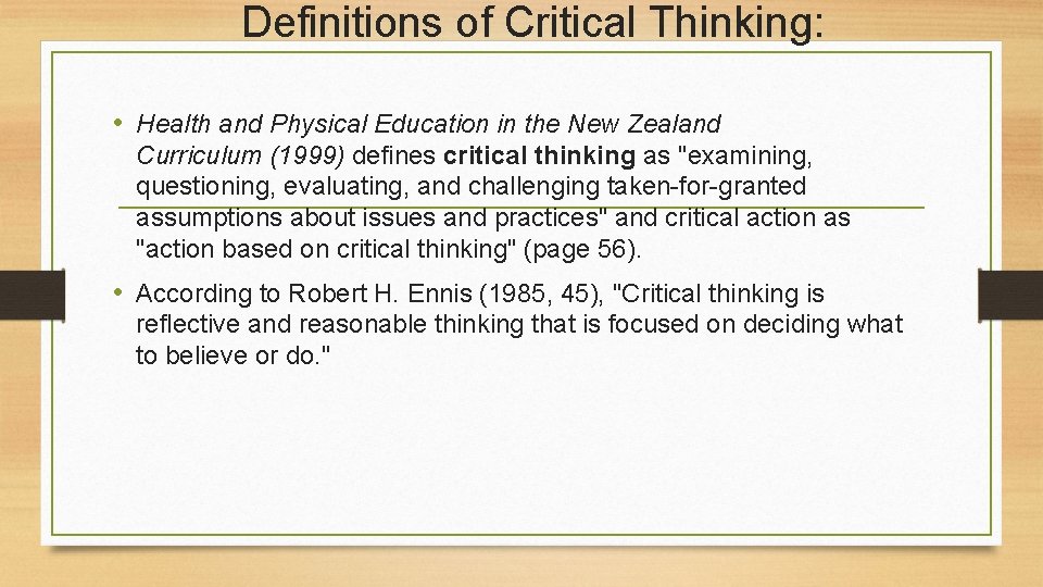 Definitions of Critical Thinking: • Health and Physical Education in the New Zealand Curriculum