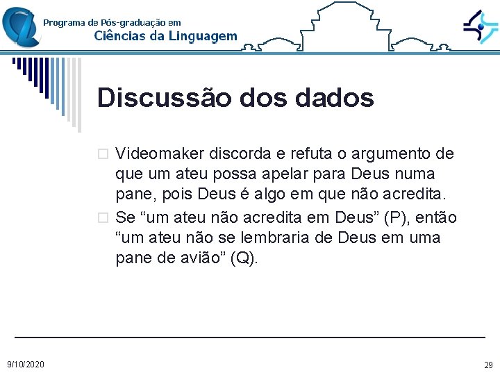 Discussão dos dados o Videomaker discorda e refuta o argumento de que um ateu