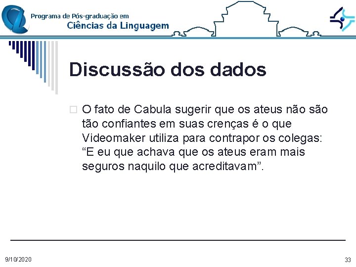 Discussão dos dados o O fato de Cabula sugerir que os ateus não são