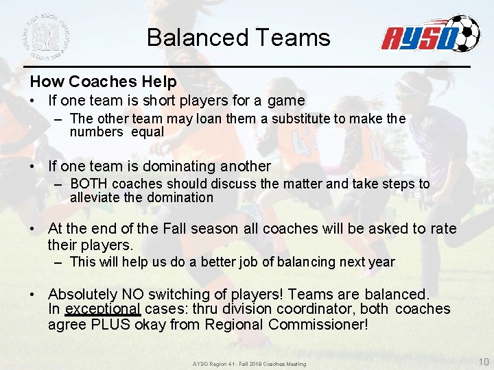 Balanced Teams How Coaches Help • If one team is short players for a Balanced Teams How Coaches Help • If one team is short players for a