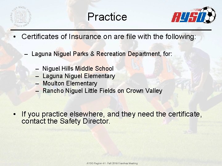Practice • Certificates of Insurance on are file with the following: – Laguna Niguel Practice • Certificates of Insurance on are file with the following: – Laguna Niguel