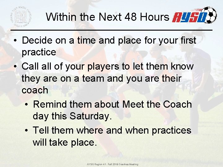 Within the Next 48 Hours • Decide on a time and place for your Within the Next 48 Hours • Decide on a time and place for your