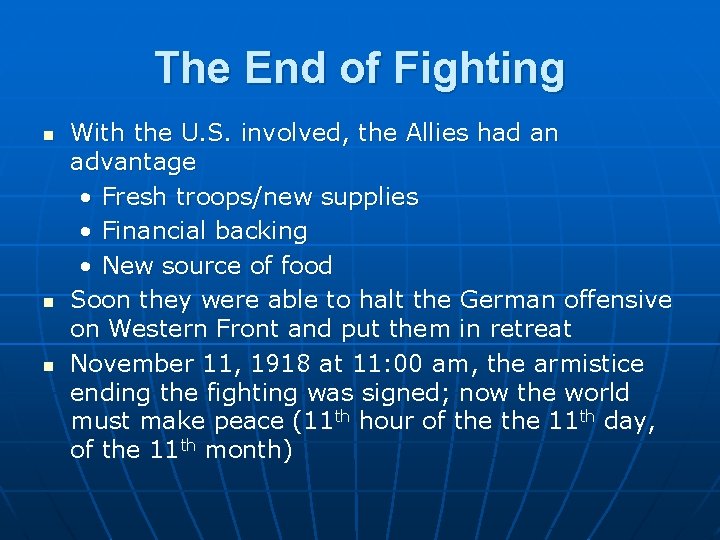 The End of Fighting n n n With the U. S. involved, the Allies