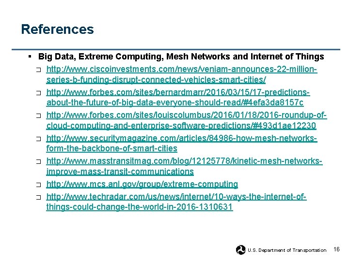 References § Big Data, Extreme Computing, Mesh Networks and Internet of Things □ http: