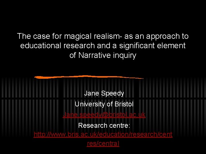 The case for magical realism- as an approach to educational research and a significant