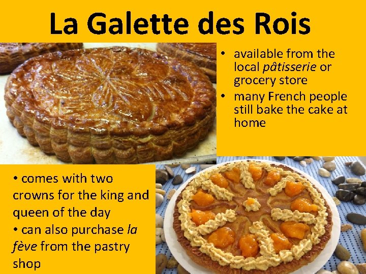 La Galette des Rois • available from the local pâtisserie or grocery store •