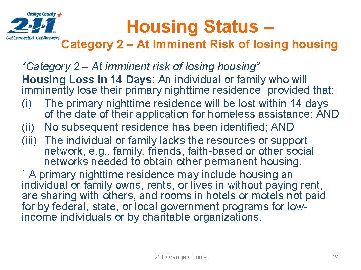Housing Status – Category 2 – At Imminent Risk of losing housing “Category 2