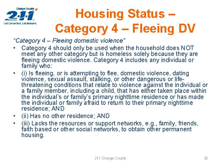 Housing Status – Category 4 – Fleeing DV “Category 4 – Fleeing domestic violence”