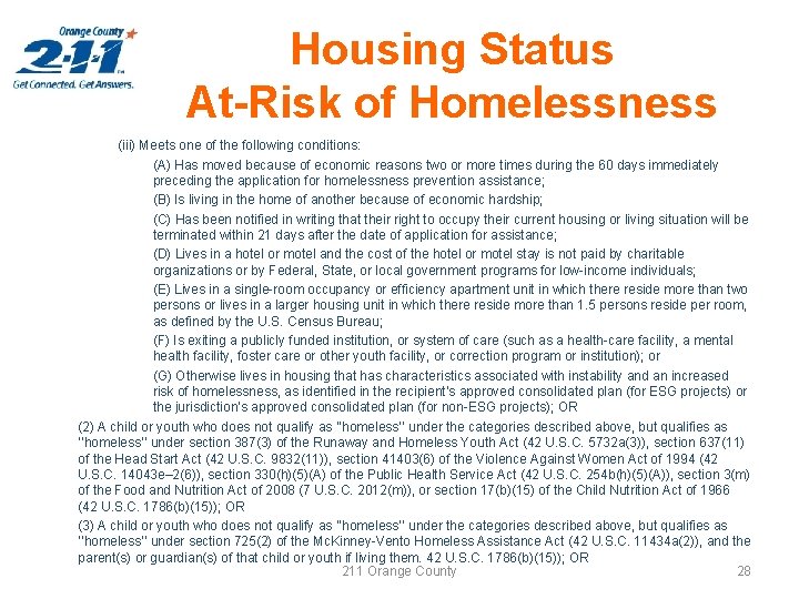 Housing Status At-Risk of Homelessness (iii) Meets one of the following conditions: (A) Has