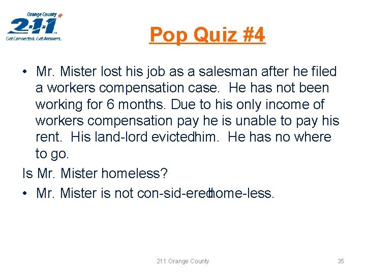 Pop Quiz #4 • Mr. Mister lost his job as a salesman after he