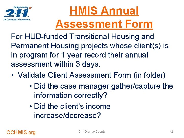 HMIS Annual Assessment Form For HUD funded Transitional Housing and Permanent Housing projects whose