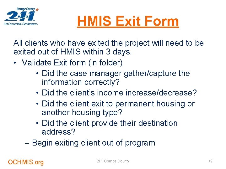 HMIS Exit Form All clients who have exited the project will need to be
