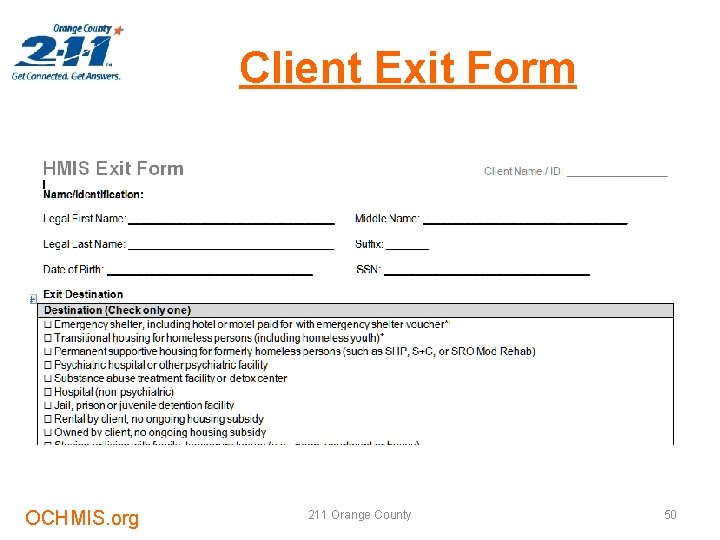 Client Exit Form OCHMIS. org 211 Orange County 50 