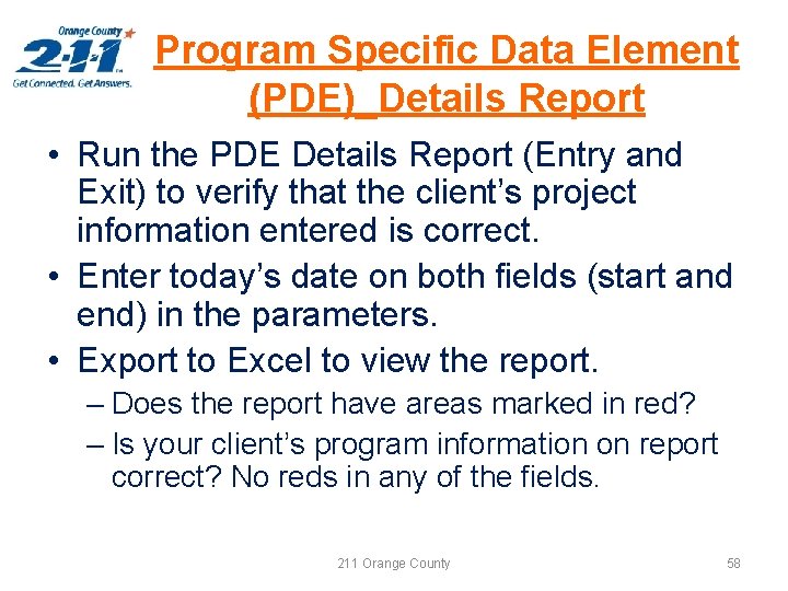 Program Specific Data Element (PDE)_Details Report • Run the PDE Details Report (Entry and