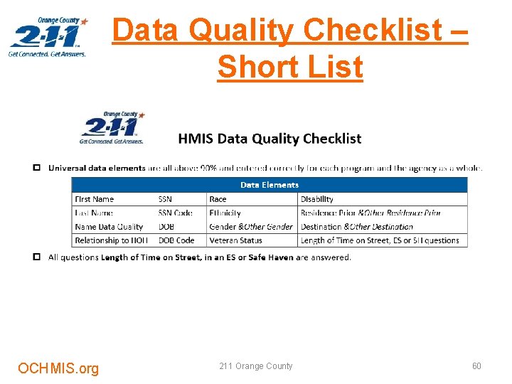 Data Quality Checklist – Short List OCHMIS. org 211 Orange County 60 
