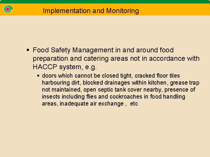 Implementation and Monitoring § Food Safety Management in and around food preparation and catering