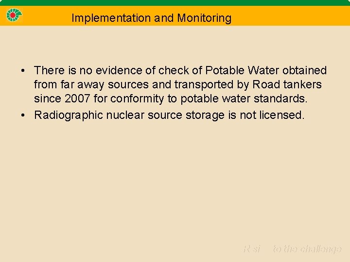 Implementation and Monitoring • There is no evidence of check of Potable Water obtained