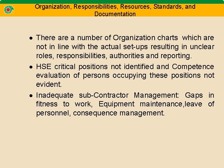 Organization, Responsibilities, Resources, Standards, and Documentation There a number of Organization charts which are