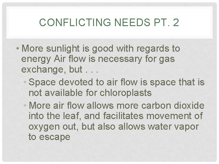 CONFLICTING NEEDS PT. 2 • More sunlight is good with regards to energy Air