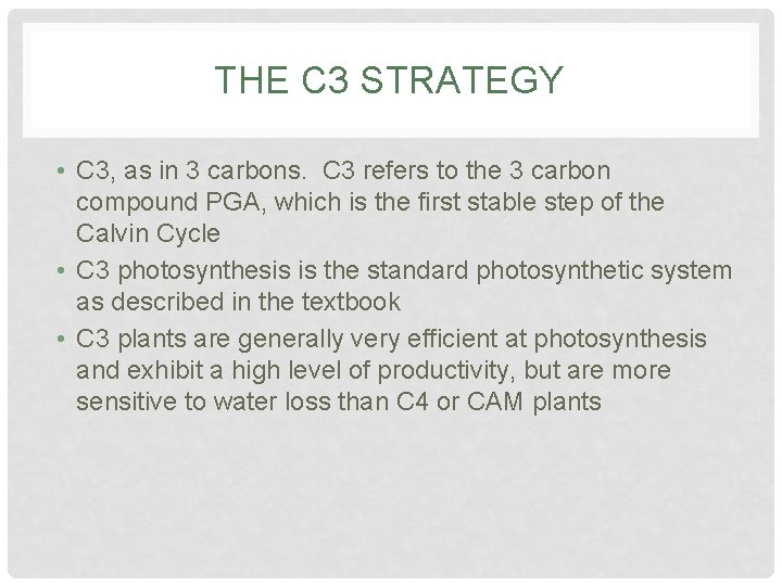 THE C 3 STRATEGY • C 3, as in 3 carbons. C 3 refers THE C 3 STRATEGY • C 3, as in 3 carbons. C 3 refers