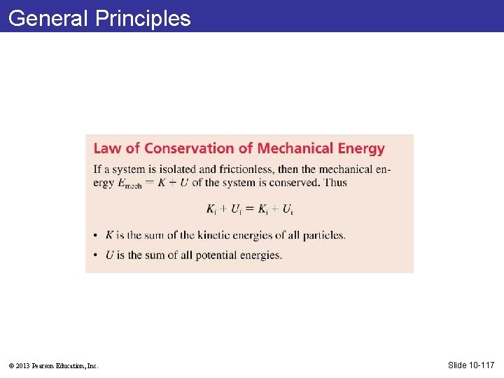 General Principles © 2013 Pearson Education, Inc. Slide 10 -117 