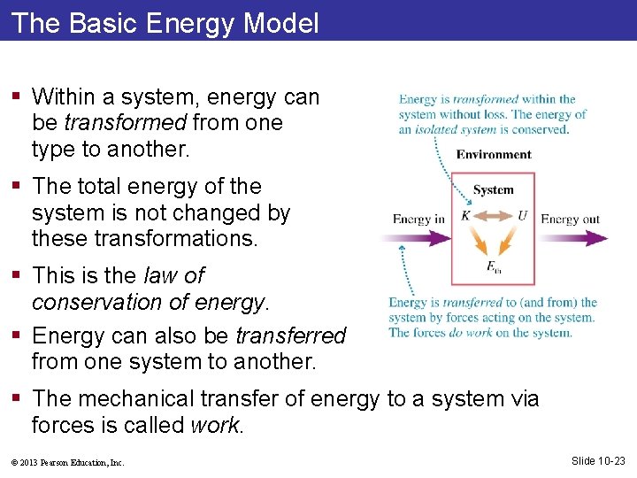 The Basic Energy Model § Within a system, energy can be transformed from one