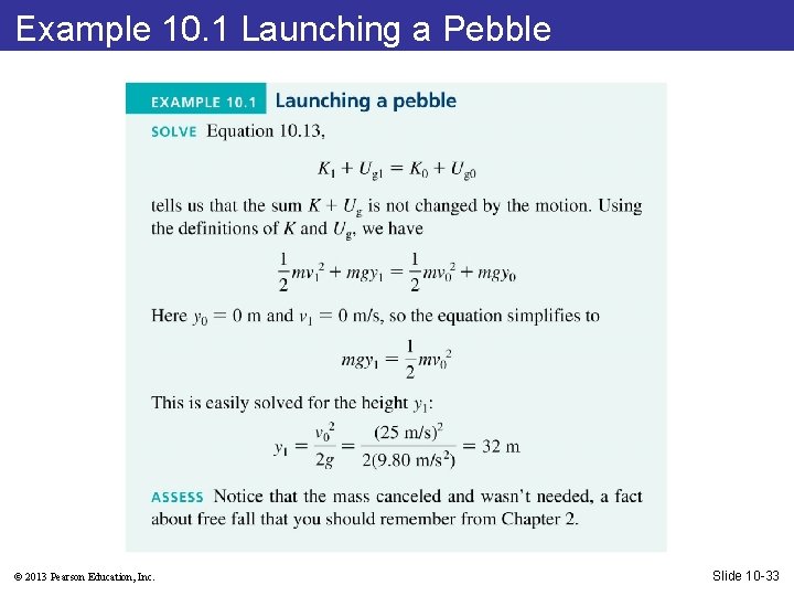 Example 10. 1 Launching a Pebble © 2013 Pearson Education, Inc. Slide 10 -33