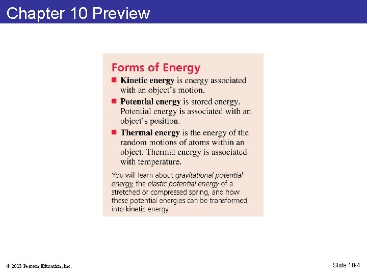 Chapter 10 Preview © 2013 Pearson Education, Inc. Slide 10 -4 