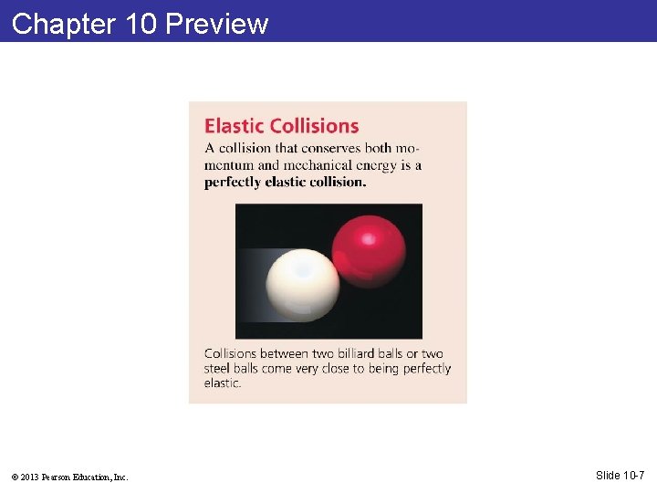 Chapter 10 Preview © 2013 Pearson Education, Inc. Slide 10 -7 
